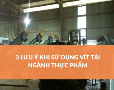 3 Lưu Ý Khi Sử Dụng Vít Tải Ngành Thực Phẩm